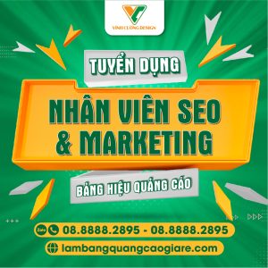 Cần tuyển nhân viên seo và marketing bảng hiệu quảng cáo